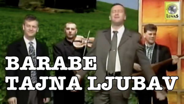 Barabe - Tajna ljubav (Tekst + Video)